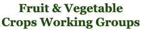 Fruit and Vegetable Crops Working Groups
